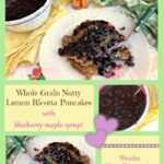 Whole Grain Nutty Lemon Ricotta Pancakes with Blueberry Maple Syrup