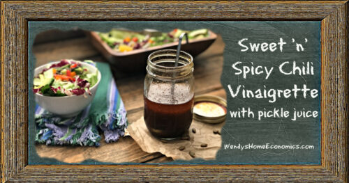 Sweet ’n’ Spicy Chili Vinaigrette With pickle juice