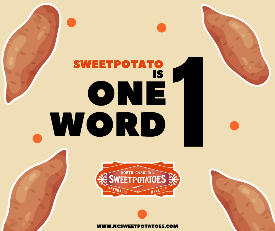 This is an image from North Carolina Sweet Potato Commission for the sweetpotato is one word marketing campaign.